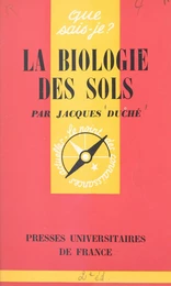 La biologie des sols