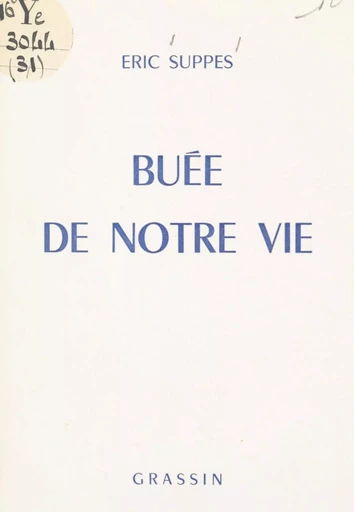 Buée de notre vie - Eric Suppes - FeniXX réédition numérique