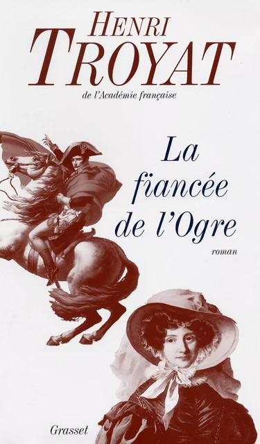 La fiancée de l'ogre - Henri Troyat - Grasset