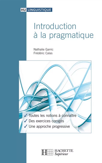 Introduction à la pragmatique - Ebook epub - Nathalie Garric, Frédéric Calas - Hachette Éducation