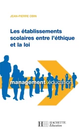 Les établissements scolaires entre l'éthique et loi