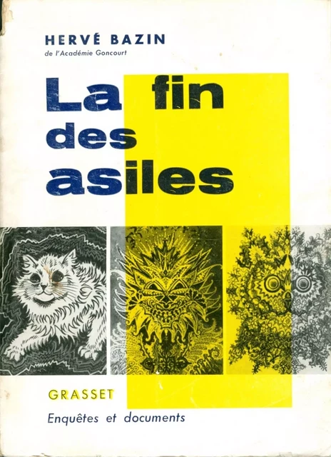 La fin des asiles - Hervé Bazin - Grasset