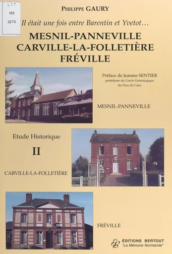 Il était une fois entre Barentin et Yvetot... Étude historique (2) - Philippe Gaury - FeniXX réédition numérique