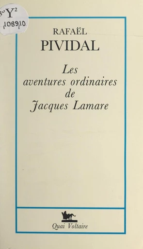 Les aventures ordinaires de Jacques Lamare - Rafaël Pividal - FeniXX réédition numérique