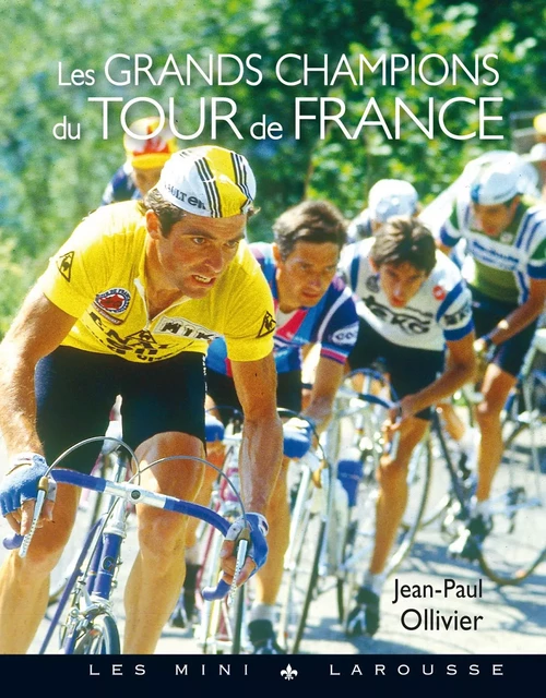 Les grands champions du Tour de France - Jean-Paul Ollivier - Larousse