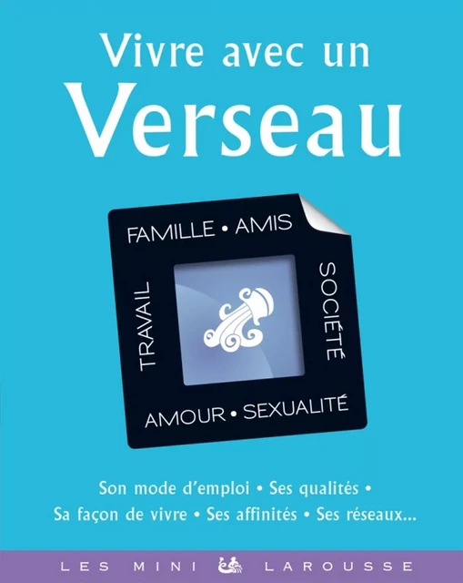 Vivre avec un Verseau -  Collectif - Larousse