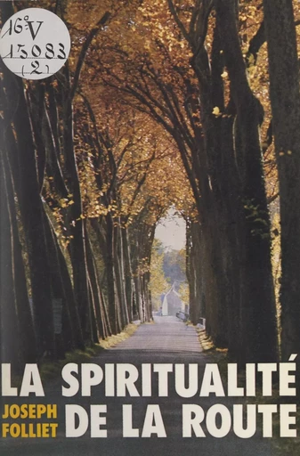 La spiritualité de la route - Joseph Folliet - FeniXX réédition numérique