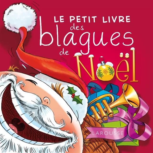 Le petit livre des blagues de Noël - Michèle Lecreux, Célia Gallais, Eric Berger, Clémence Roux - Larousse