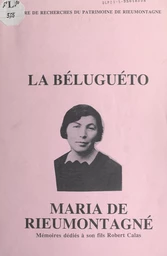 La Béluguéto : Maria de Rieumontagné