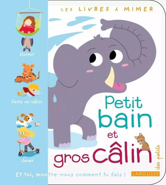 Petit bain et gros câlin -  Collectif - Larousse