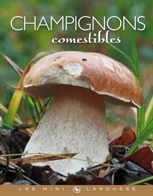 Champignons comestibles - Guillaume Eyssartier - Larousse