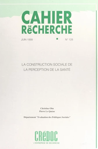 La construction sociale de la perception de la santé - Pierre Le Quéau, Christine Olm - FeniXX réédition numérique