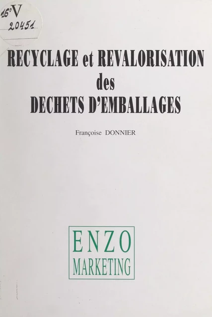 Recyclage et revalorisation des déchets d'emballages - Françoise Donnier - FeniXX réédition numérique