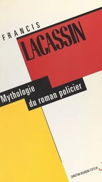 Mythologie du roman policier