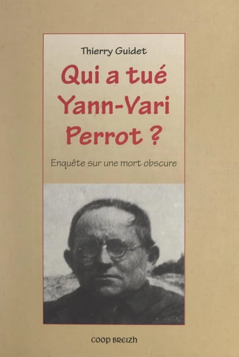 Qui a tué Yann-Vari Perrot ? - Thierry Guidet - FeniXX réédition numérique