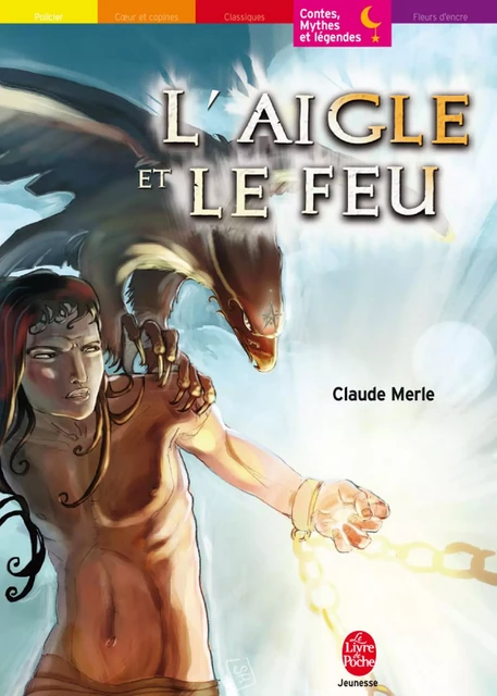 L'aigle et le feu - Claude Merle - Livre de Poche Jeunesse