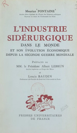 L'industrie sidérurgique dans le monde et son évolution économique depuis la Seconde Guerre mondiale - Maurice Fontaine - FeniXX réédition numérique