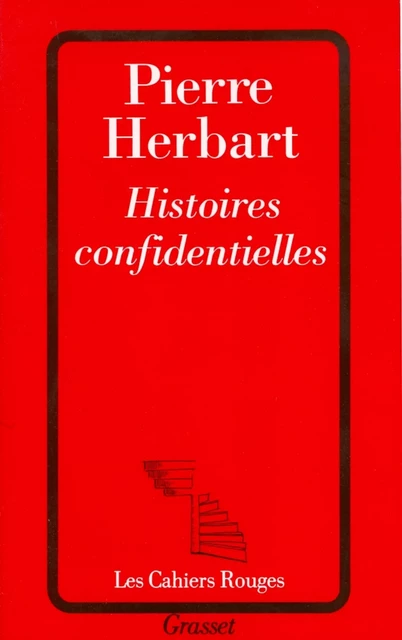 Histoires confidentielles - Pierre Herbart - Grasset