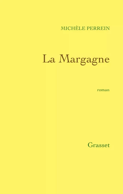 La Margagne - Michèle Perrein - Grasset