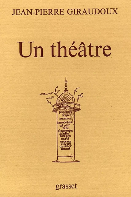 Un théâtre - Jean-Pierre Giraudoux - Grasset