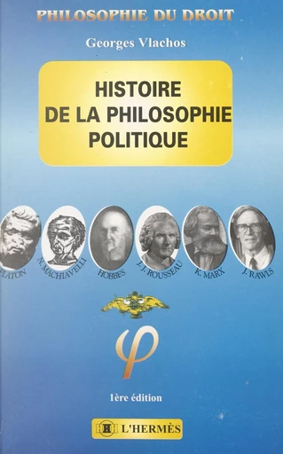 Histoire de la philosophie politique - Georges Vlachos - FeniXX réédition numérique