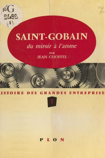 Histoire des grandes entreprises (1) - Jean Choffel - FeniXX réédition numérique