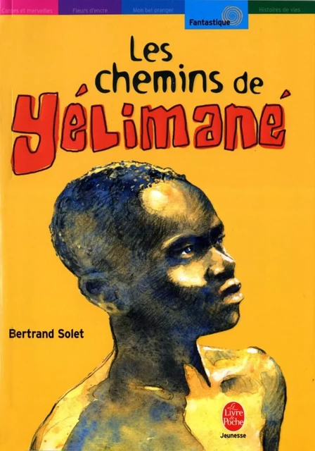 Les chemins de Yélimané - Bertrand Solet - Livre de Poche Jeunesse