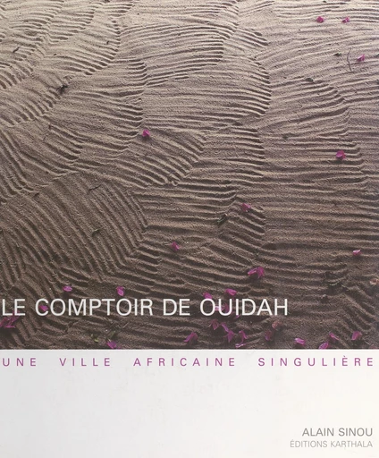 Le comptoir de Ouidah - Alain Sinou - FeniXX réédition numérique