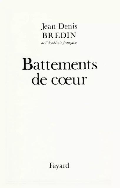 Battements de coeur - Jean-Denis Bredin - Fayard