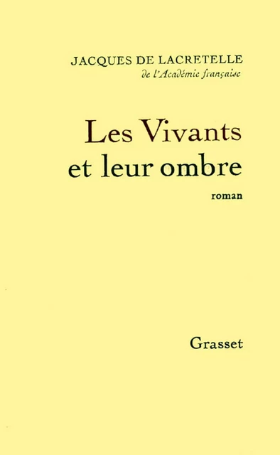 Les vivants et leur ombre - Jacques de Lacretelle - Grasset