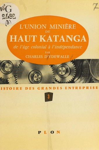 L'Union minière du Haut Katanga - Charles d'Ydewalle - FeniXX réédition numérique