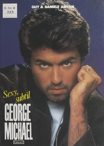 Sexy, subtil : George Michael - Danièle Abitan, Guy Abitan - FeniXX réédition numérique