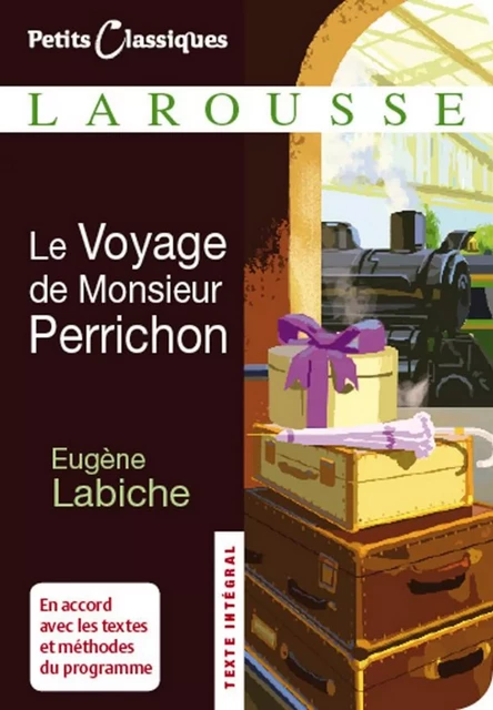 Le voyage de monsieur Perrichon - Eugène Labiche - Larousse