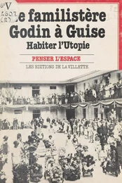 Le familistère Godin à Guise