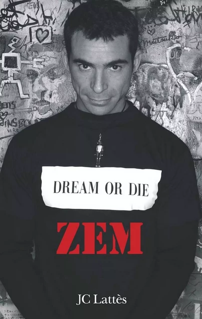 Dream or die -  Zem - JC Lattès