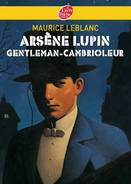 Arsène Lupin, gentleman cambrioleur - Texte intégral - Maurice Leblanc - Livre de Poche Jeunesse