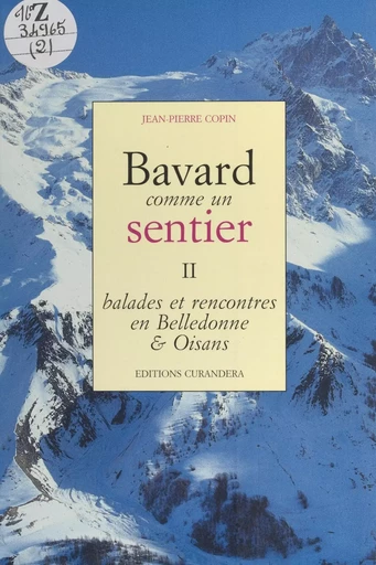 Bavard comme un sentier (2). Balades et rencontres en Belledonne et Oisans - Jean-Pierre Copin - FeniXX réédition numérique