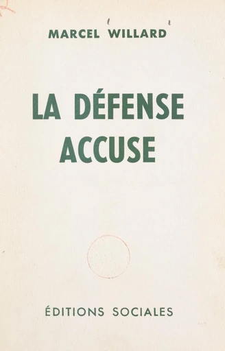 La défense accuse - Marcel Willard - FeniXX réédition numérique