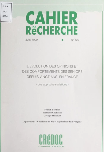 L'évolution des opinions et des comportements des seniors, depuis vingt ans, en France - Franck Berthuit, Bertrand Chokrane, Georges Hatchuel - FeniXX réédition numérique