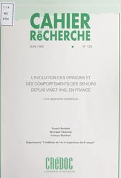 L'évolution des opinions et des comportements des seniors, depuis vingt ans, en France