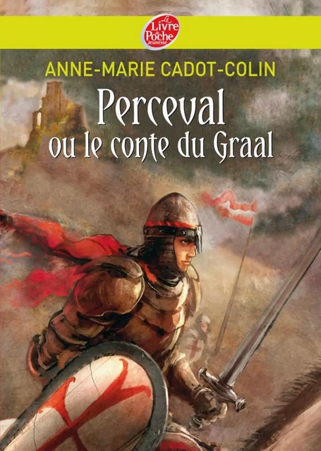 Perceval ou le conte du Graal - Anne-Marie Cadot-Colin - Livre de Poche Jeunesse