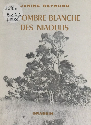 À l'ombre blanche des niaoulis - Janine Raynond - FeniXX réédition numérique