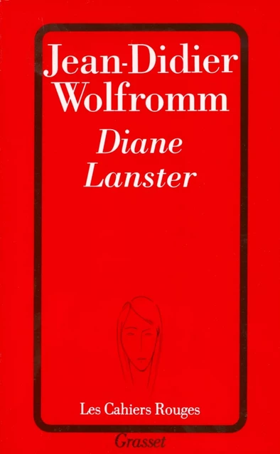 Diane Lanster - Jean-Didier Wolfromm - Grasset