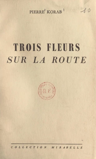 Trois fleurs sur la route - Pierre Korab - FeniXX réédition numérique