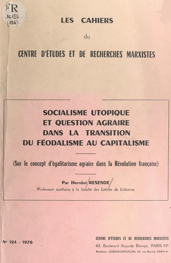 Socialisme utopique et question agraire dans la transition du féodalisme au capitalisme - Hernâni Resende - FeniXX réédition numérique