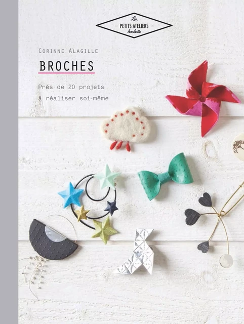 Broches - Corinne Alagille - Hachette Pratique