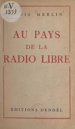 Au pays de la radio libre