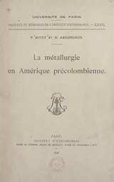 La métallurgie en Amérique précolombienne