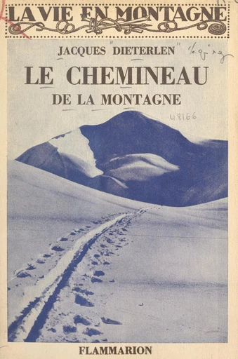 Le chemineau de la montagne - Jacques Dieterlen - FeniXX réédition numérique