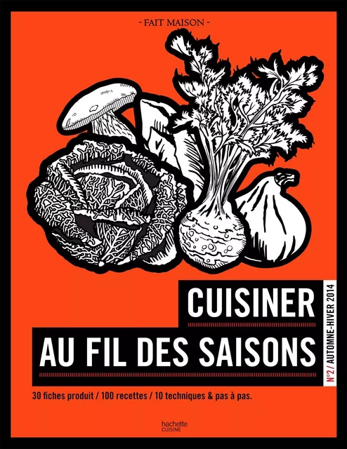 Cuisiner au fil des saisons: Automne/Hiver -  Collectif - Hachette Pratique